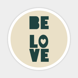 Be Love Magnet